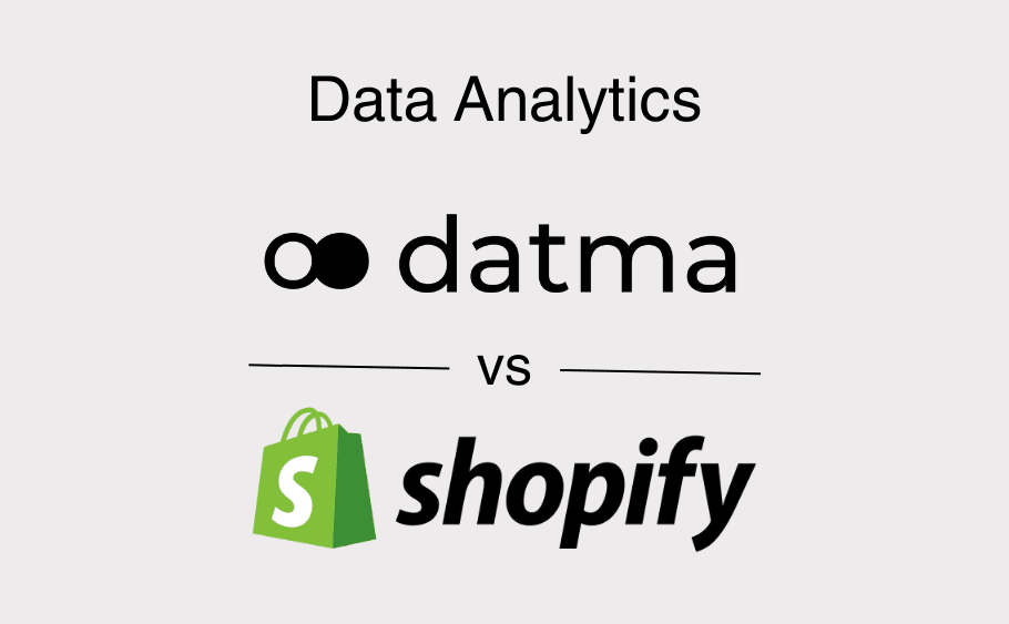 Datma's Advanced Analytics vs. Shopify's Reports